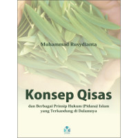 Konsep Qiyas : dan Berbagai Prinsip Hukum (Pidana) Islam yang Terkandung di Dalamnya