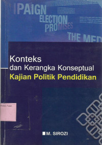 Konteks dan Kerangka Konseptual Kajian Politik Pendidikan