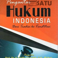 Pengantar Hukum Indonesia : dari Tradisi ke Konstitusi