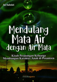 Mendulang Mata Air dengan Air Mata