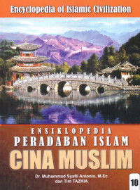 Ensiklopedia Peradaban Islam : Cina Muslim (Jilid 10)