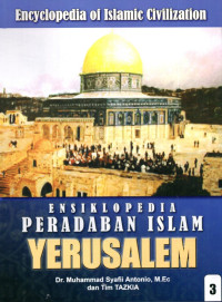 Ensiklopedia Peradaban Islam : Yerusalem (Jilid 3)