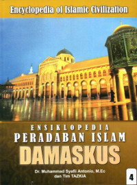 Ensiklopedia Peradaban Islam : Damaskus (Jilid 4)