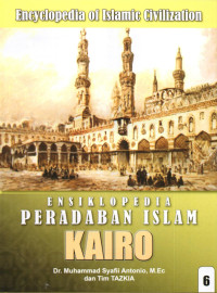 Ensiklopedia Peradaban Islam : Kairo (Jilid 6)