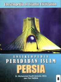 Ensiklopedia Peradaban Islam : Persia (Jilid 8)