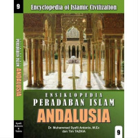 Ensiklopedia Peradaban Islam : Andalusia (Jilid 9)